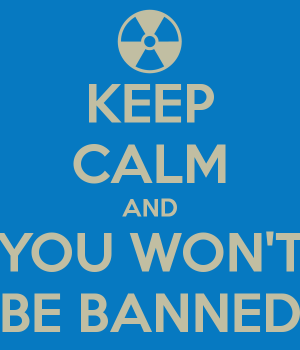 keep-calm-and-you-wont-be-banned.png