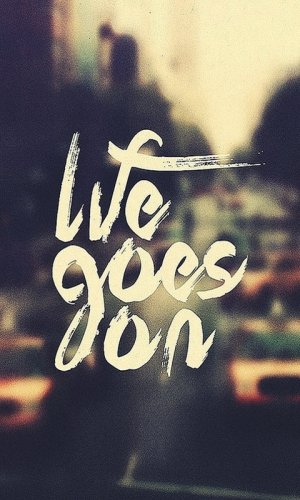 life_goes_on[1].jpg