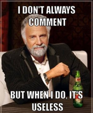 resized_the-most-interesting-man-in-the-world-meme-generator-i-don-t-always-comment-but-when-i-d.jpg