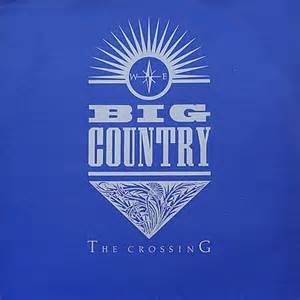 The cover of Big Country's debut album 'The Crossing'.jpg