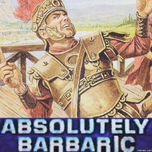 absolutely barbaric.jpg
